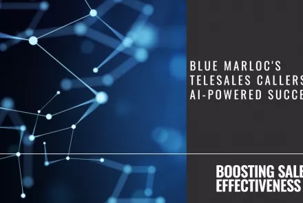 Boosting Sales Effectiveness: Blue Marloc's Telesales Callers and AI-Powered Success