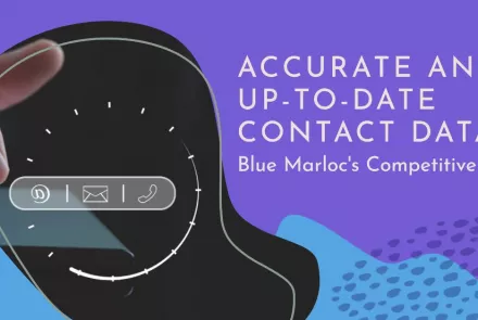 Accurate and Up-to-Date Contact Data Blue Marloc's Competitive Edge