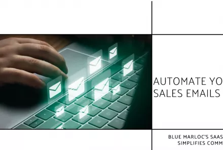 Automating Email Communication for Sales Success with Blue Marloc's SAAS Platform