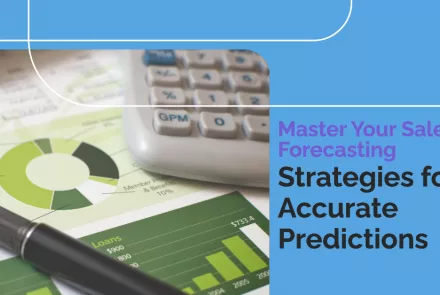 Mastering Sales Forecasting: Strategies for Accurate Predictions