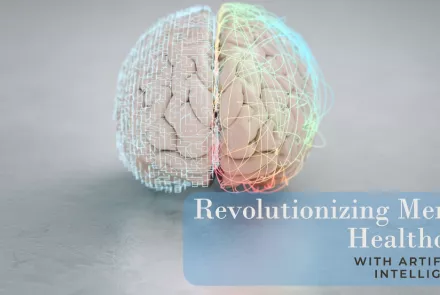 AI and Mental Health: Revolutionizing Mental Healthcare with Artificial Intelligence